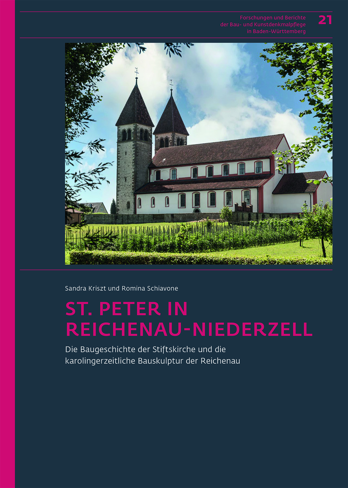 Sandra Kriszt und Romina Schiavone: St. Peter in Reichenau-Niederzell. Die Baugeschichte der Stiftskirche und die karolingerzeitliche Bauskulptur der Reichenau